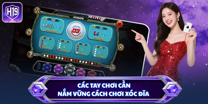 Các tay chơi cần nắm vững cách chơi xóc đĩa