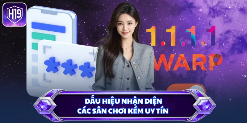 Dấu hiệu nhận diện các sân chơi kém uy tín
