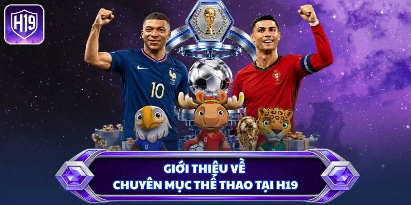 Giới thiệu về chuyên mục thể thao tại H19