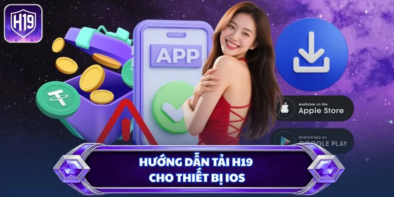 Hướng dẫn tải H19 cho thiết bị iOS