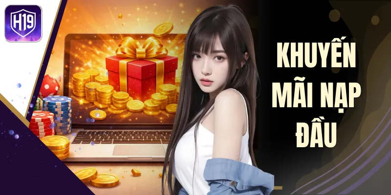 Khuyến Mãi Nạp Đầu | Tặng Ngay 100% Vốn Cược Hôm Nay