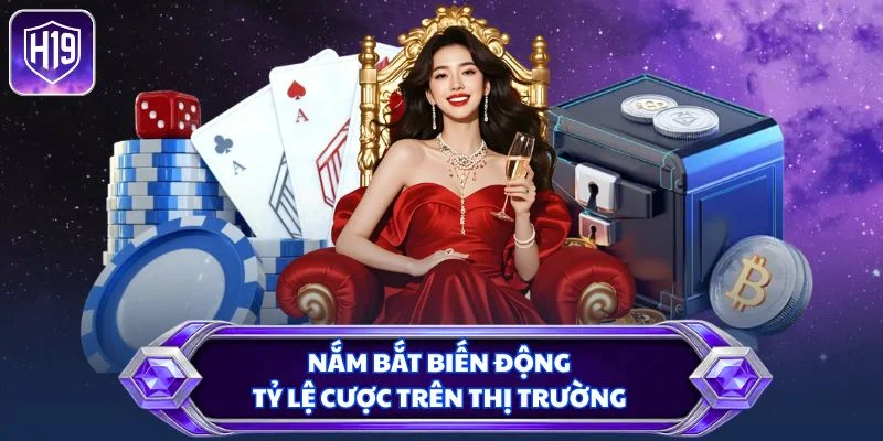 Nắm bắt biến động tỷ lệ cược trên thị trường