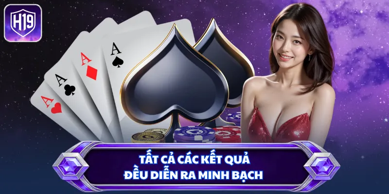 Tất cả các kết quả đều diễn ra minh bạch