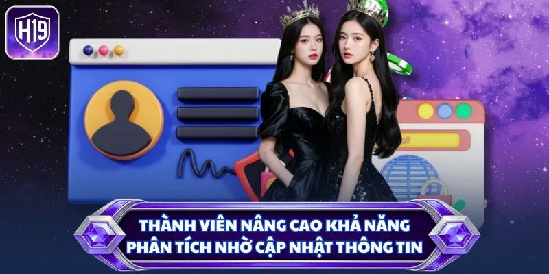 Thành viên nâng cao khả năng phân tích nhờ cập nhật thông tin