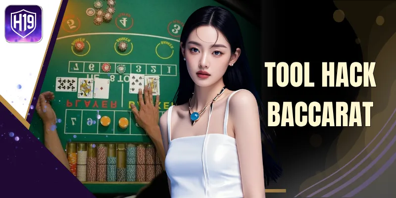 Tool Hack Baccarat - Công Cụ Mang Chiến Thắng Lại Gần Hơn